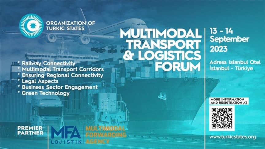 A Forum on multimodal transportation and Logistics will be held in Istanbul