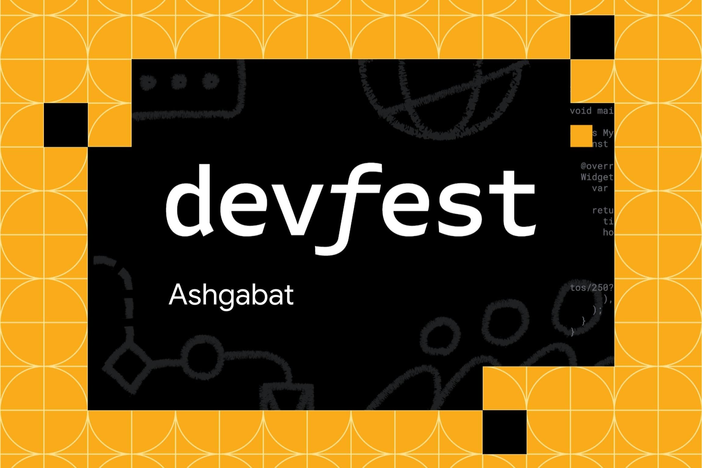 “Google-yň” işläp taýýarlaýjy topary Aşgabatda “DevFest” atly maslahaty gurar