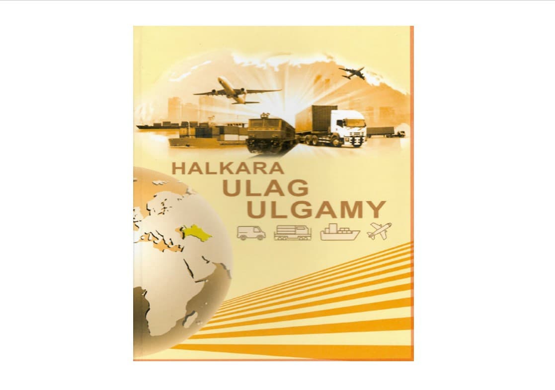 v-turkmenistane-izdano-uchebnoe-posobie-dlya-vysshih-uchebnyh-zavedenij-mezhdunarodnaya-transportnaya-sistema