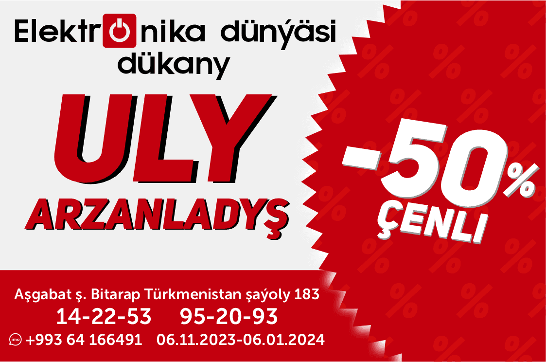 Elektronika dünýäsi dükanynda 50% çenli arzanladyş