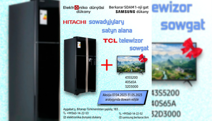  Elektronika dünýäsi and Samsung store in the Berkarar shopping center are holding a super-promotion
